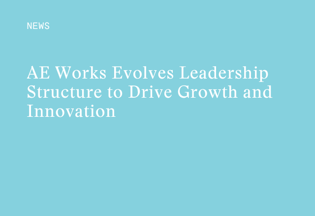 AE Works Evolves Leadership Structure to Drive Growth and Innovation ...